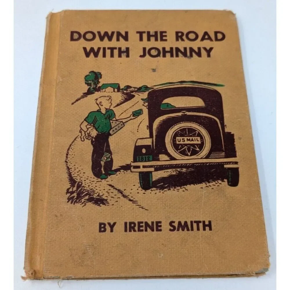 Down The Road With Johnny Irene Smith 1951 Hardcover Illustrated Cadmus Book VTG